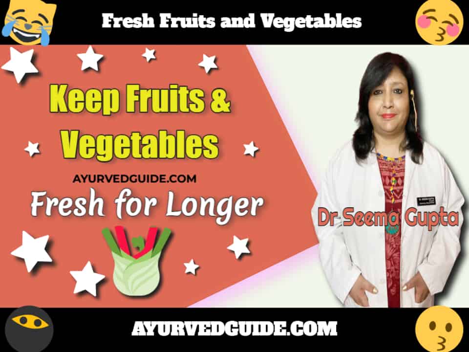 Fresh Fruits and Vegetables - Keep Fruits & Vegetables Fresh for Longer
