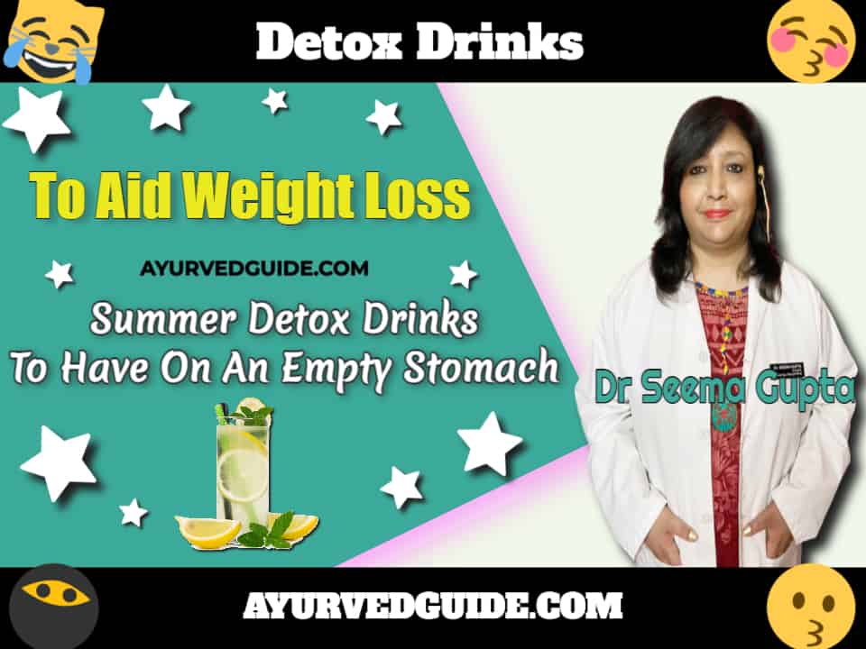 Detox Drinks - To Aid Weight Loss Summer Detox Drinks To Have On An Empty Stomach