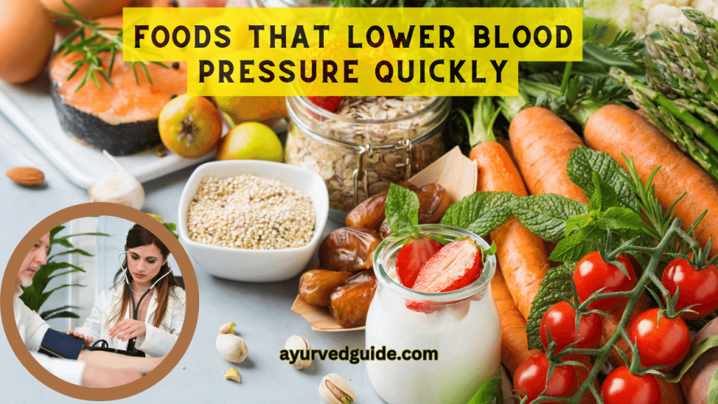 Foods that lower blood pressure quickly 