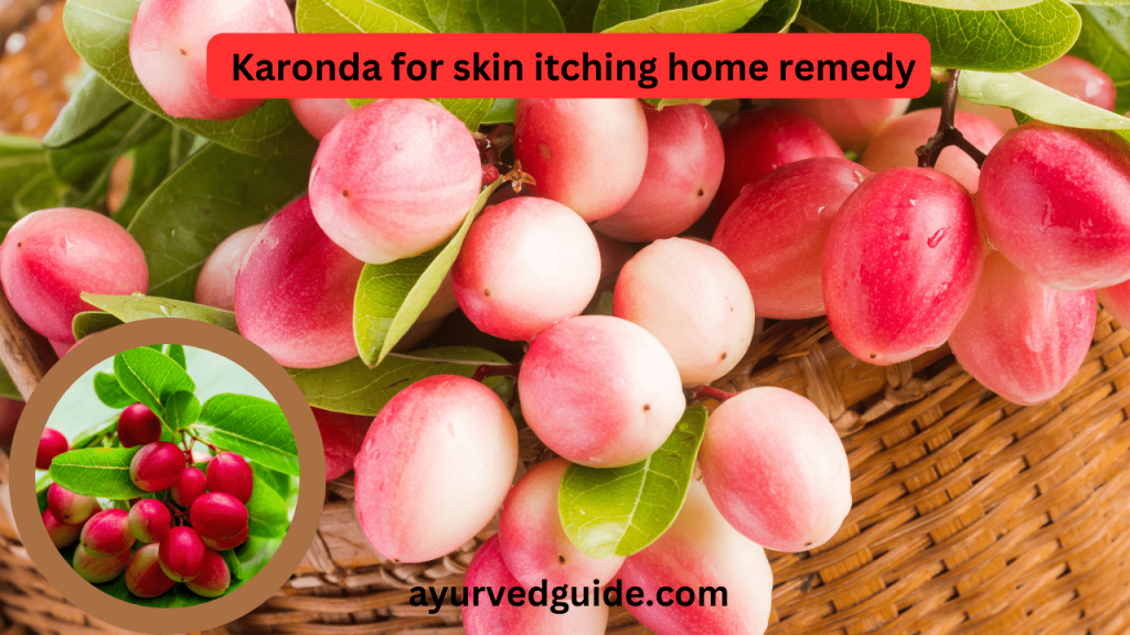 Karonda for skin itching home remedy