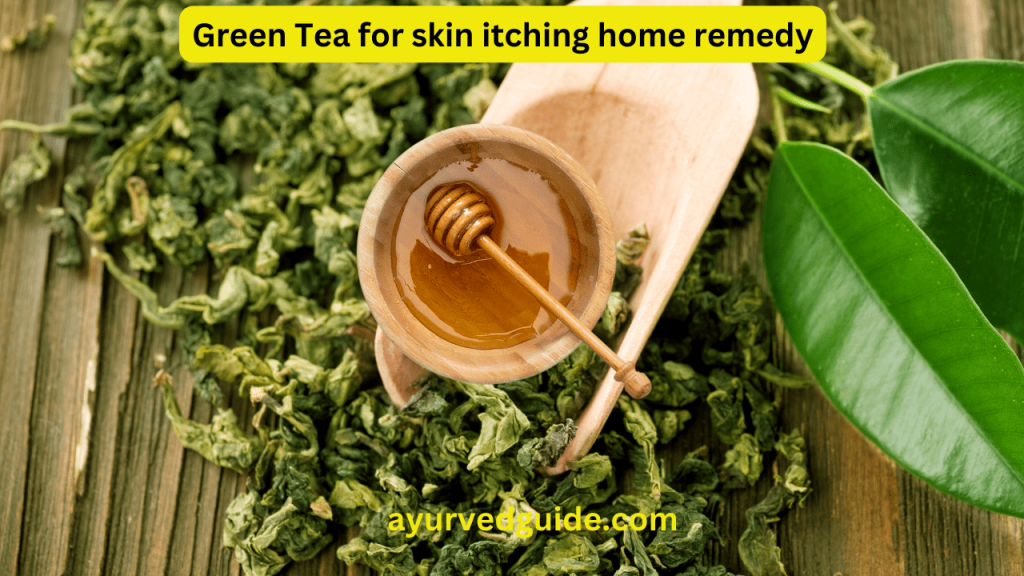 Green Tea for skin itching home remedy